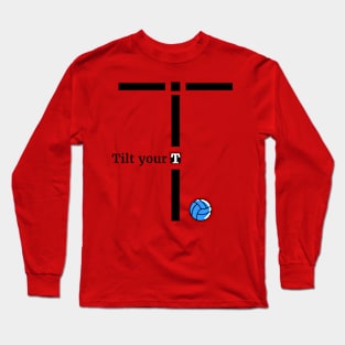 Volleyball Tilt your platform coaching T shirt Long Sleeve T-Shirt